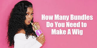 How Many Bundles Do You Need To Make A Wig?